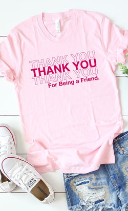 Thank You For Being A Friend Graphic Tee Pink